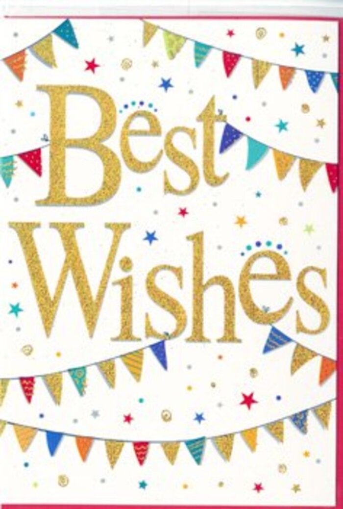The design of this congratulations card feels like a gentle burst of happiness, perfectly suited to life's turning points in South Wimbledon. At the centre, the words Best Wishes unfurl in luminous gold, each letter gracefully curving as though written in one confident, continuous stroke. The golden ink has a slight sparkle and raised finish, so that the phrase both catches the eye and begs to be traced lightly with a fingertip, adding a subtle sense of luxury. This glowing message sits on a bright white background, clean and uncluttered, reminiscent of fresh paper laid out on a desk near South Park Gardens. Above and below the central words, strands of bunting sweep in arcs that frame the sentiment. Each triangular flag is carefully coloured in rich tones-royal blue, scarlet, grassy green, golden yellow, and pops of magenta-with some decorated in fine stripes, others in tiny dots or geometric patterns. The effect is that of handmade decorations strung across a friendly street party or a small celebration in a South Wimbledon back garden. Between these arcs of bunting, tiny stars and dots drift across the white space like confetti suspended mid-air, capturing a moment of joy that seems to hover, unhurried and hopeful. The composition draws the eye naturally from the colourful banners to the gilded words and back again, creating a gentle sense of movement without ever feeling busy. This is the sort of card that might accompany a fresh bouquet on a colleague's desk near Merton High Street, or rest beside a vase of flowers on a mantelpiece, offering ongoing encouragement and heartfelt congratulations every time the recipient glances its way.